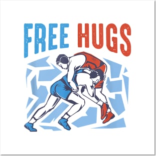 Free Hugs Funny Wrestling Gifts for Wrestlers Posters and Art